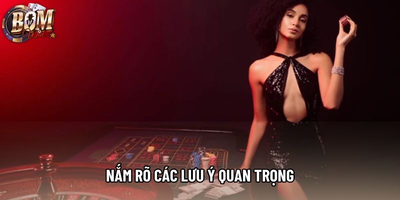 Nắm rõ các lưu ý quan trọng